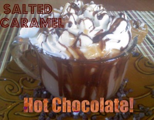 ~Salted Caramel Hot Chocolate!