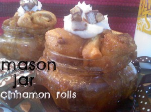 ~Mason Jar Cinnamon Rolls!