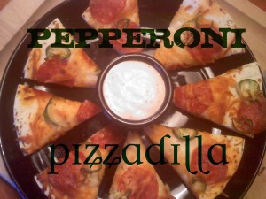 ~Pepperoni Pizzadilla!