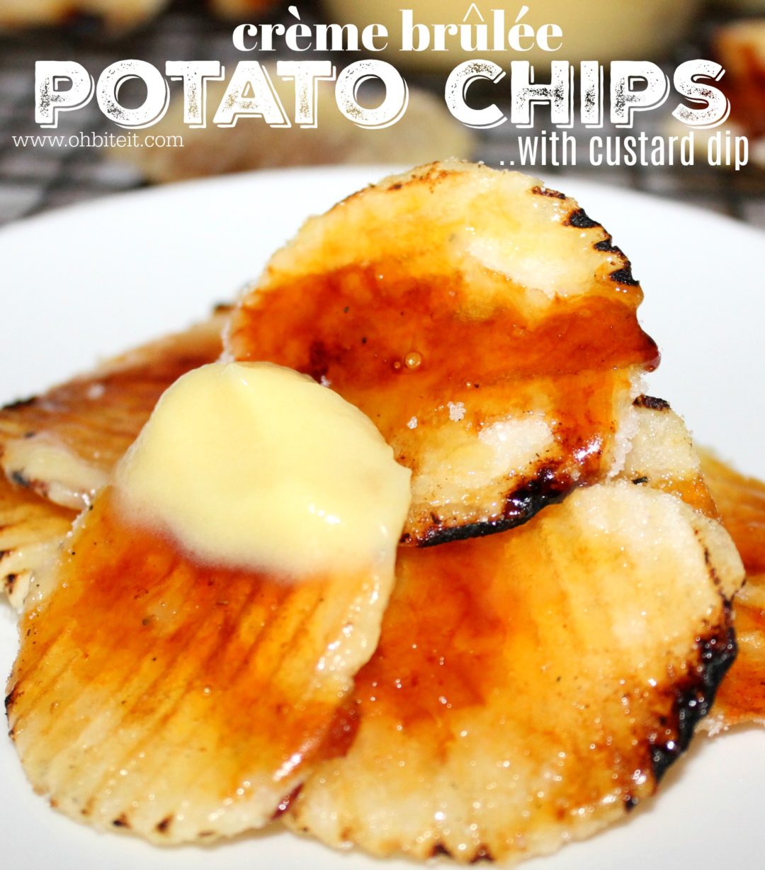 Creme Brulee Potato Chips .. with custard dip! Oh Bite It